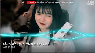 MIXTAPE HOT TIKTOK 2022 - Nợ Nhau Một Lời - CẠNH THÌ KHÔNG THƯƠNG NHAU GIEO THƯƠNG ĐAU REMIX