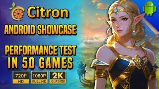  Citron Android: Full Showcase + Performance Test of 50 Games! 