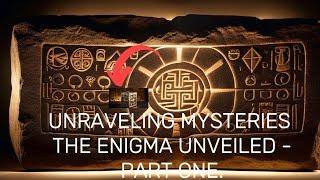 Unraveling mysteries the enigma unveiled - part 2