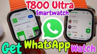 Smartwatch In Whatsapp | T800 Ultra Smartwatch me whatsapp kaise chalaya | Ultra watch me whatsapp