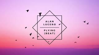 Alan Lucero - Flying