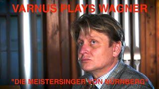 XAVER VARNUS PLAYS WAGNER'S "DIE MEISTERSINGER VON NÜRNBERG" IN VARNUS HALL IN NOVA SCOTIA