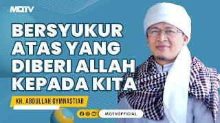 BERSYUKUR ATAS YANG DIBERI ALLAH KEPADA KITA | KAJIAN AAGYM