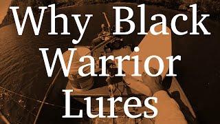 Why Black Warrior Lures