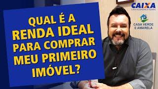 Qual é a Renda Ideal Para Comprar Meu Primeiro Imóvel? CASA VERDE E AMARELA