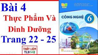 Công Nghệ Lớp 6 Bài 4 | Thực Phẩm Và Dinh Dưỡng | Trang 22 – 25 | Kết Nối Tri Thức