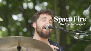 Space Fire {Live from the Backyard}