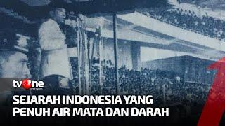 Sejarah Indonesia yang Penuh Air Mata dan Darah | Indonesia dalam Peristiwa tvOne