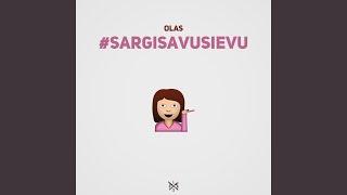 #SargiSavuSievu