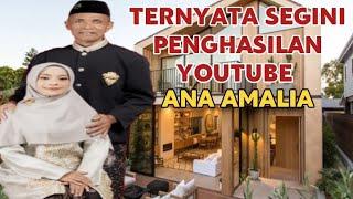 MAKIN KAYA || SEGINI GAJI ANA AMALIA DARI YOUTUBE