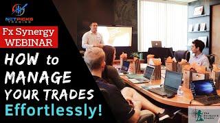 Fx Synergy Webinar - How to manage your trades effortlessly!