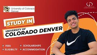 University Of Colorado Denver (USA): Top Programs, Fees, Eligibility. Scholarships #studyabroad #usa