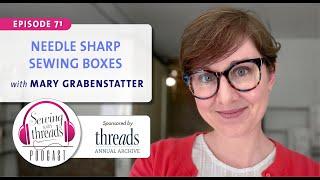 Needle Sharp Sewing Subscription, with Mary Grabenstatter | Episode 71