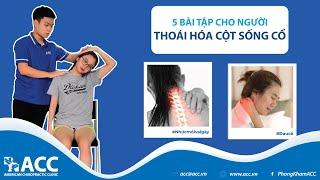 5 BÀI TẬP THOÁI HÓA CỘT SỐNG CỔ ĐƠN GIẢN TẠI NHÀ | ACC