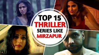 Top 15 Best Indian Suspense Thriller Web Series Like Mirzapur S3 [ Must Watch]