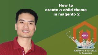 How to create a child theme in magento 2