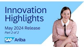 SAP Ariba May 2024 Release Highlights | Part 2