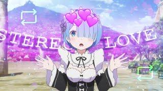 Rem edit | Stereo love looped (AMV/EDIT)