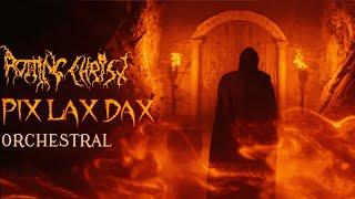 Rotting Christ: Pix Lax Dax (Orchestral Version)