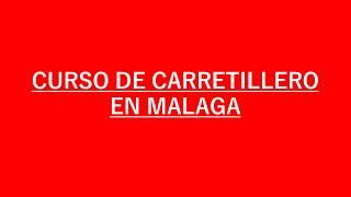 Curso de carretillero en Malaga - Carnet de carretillero en Malaga