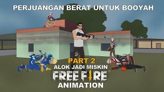 Perjuangan Alok Untuk Booyah | Alok Jadi Miskin Part 2 | Free Fire Animation