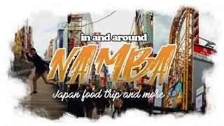 Namba, Osaka: In And Around Namba: Japan Food Trip and More | Osaka, Japan