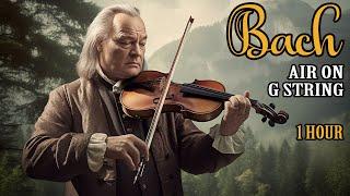 Bach - Air on the G String - Violin ~ 1 Hour Extended ~ Classical Music for Relaxation