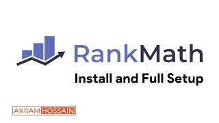 RankMath Install & Full Setup In WordPress With Secret Settings & Tips | Akram Hossain