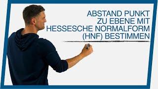 Abstand Punkt zu Ebene mit Hessesche Normalform (HNF) bestimmen | Mathe by Daniel Jung