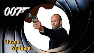 The Next James Bond | Jason Statham as James Bond | New Agent 007 | Trailer Fanmade/Mashup