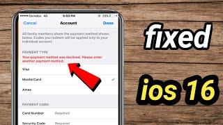 how to fix 'your payment method was declined' error in your iphone ios 16/