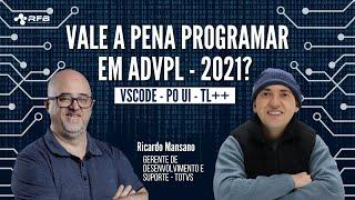 Vale a pena programar em ADVPL - 2021? | Entrevista com Ricardo Mansano