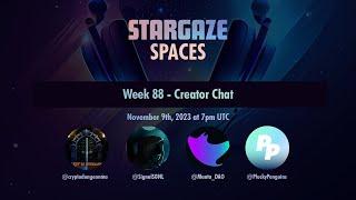 Stargaze Spaces - Week 88 - Creator Chat