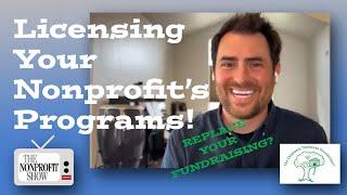 Licensing Your Nonprofit's Programs (Quit your fundraising?)