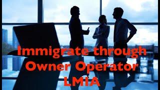 Immigrate to Canada through Owner Operator LMIA