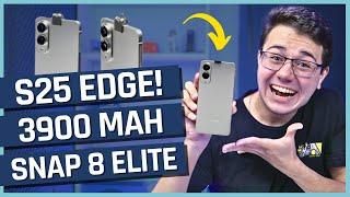  Galaxy S25 Edge: Snapdragon 8 Elite, Bateria de 3.900 mAh e Muito Mais! 