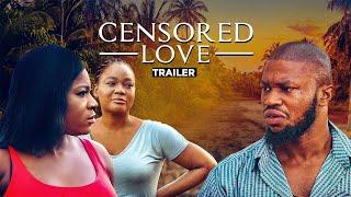 Censored Love - Exclusive Blockbuster Nollywood Passion Movie Trailer