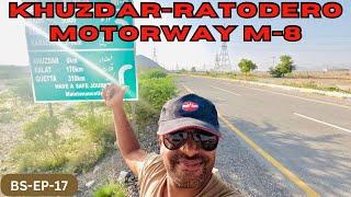 Khuzdar Ratodero Motorway M-8 | A Toursim Corridor of Balochistan | Wangu Hills | BS-EP-17