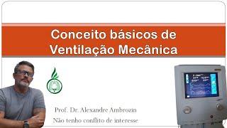 [tudo sobre] Conceitos básicos de Ventilação Mecânica