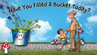 🪣 Have You Filled a Bucket Today? (kids books read aloud) Bucket filler