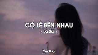 Có Lẽ Bên Nhau Là Sai (1 Hour) - Thaolinh x ViAM x KProx「Lo - Fi Ver.」 / Audio Lyrics Video