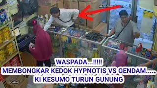 MEMBONGKAR BAHAYANYA HIPNOTIS VS GENDAM... KI KESUMO TURUN GUNUNG