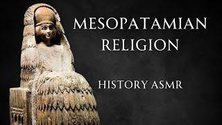 Mesopotamian Religion Explained - Fall Asleep Learning ASMR