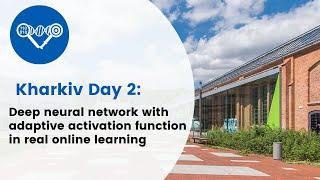 Deep neural network with adaptive activation function in real online learning