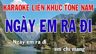 Karaoke Liên Khúc Trữ Tình - Tone Nam Nhạc Sống - Ngày Em Ra Đi - Phối Mới Dễ Hát - Nhật Nguyễn