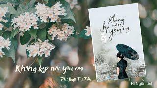 Phim Không kịp nói yêu em [ Phỉ Ngã Tư Tồn]| Trích dẫn hay sau 11 năm phim lên sóng