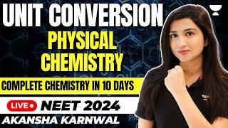 Unit Conversion In Physical Chemistry | NEET 2024 | Akansha Karnwal