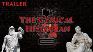The Cynical Historian | Channel Trailer - 2017