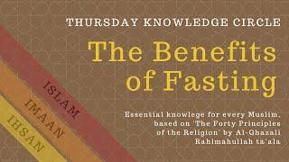 Sawm 1: The benefits of fasting || Thursday circle