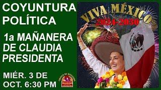 ENTRE PARÉNTESIS: COYUNTURA POLÍTICA: 1a MAÑANERA DE CLAUDIA PRESIDENTA